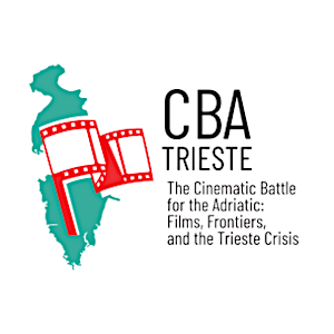 CBA TRIESTE - The Cinematic Battle for the Adriatic: Films, Frontiers, and the Trieste Crisis